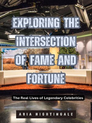 cover image of Exploring the Intersection of Fame and Fortune